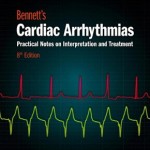 Bennett’s Cardiac Arrhythmias: Practical Notes on Interpretation and Treatment, 8th ed