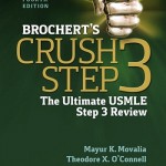 Brochert’s Crush Step 3, 4th Edition The Ultimate USMLE Step 3 Review