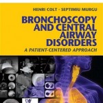 Bronchoscopy and Central Airway Disorders A Patient-Centered Approach: Expert Consult Online and Print