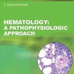 Hematology: A Pathophysiologic Approach (with Student Consult Online Access)