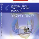 Mechanical Circulatory Support: A Companion to Braunwald’s Heart Disease Expert Consult: Online and Print
