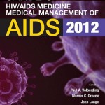 Sande’s HIV/AIDS Medicine, 2nd Edition Medical Management of AIDS 2013