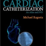 Cardiac Catheterization An Atlas and DVD