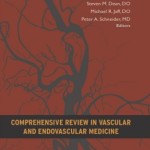 Comprehensive Review in Vascular and Endovascular Medicine