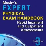 Mosby’s Expert Physical Exam Handbook: Rapid Inpatient and Outpatient Assessments, 3rd Edition 