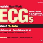 Podrid’s Real-World ECGs: A Master’s Approach to the Art and Practice of Clinical ECG Interpretation. Volume 1, The Basics