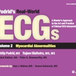 Podrid’s Real-World ECGs: A Master’s Approach to the Art and Practice of Clinical ECG Interpretation. Volume 2, Myocardial Abnormalities