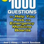 1000 Questions to Help You Pass the Emergency Medicine Boards