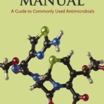 Antibiotic Manual: A Guide to Commonly Used Antimicrobials
