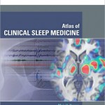 Atlas of Clinical Sleep Medicine Expert consult – Online and Print