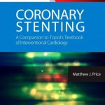 Coronary Stenting: A Companion to Topol’s Textbook of Interventional Cardiology Expert Consult – Online and Print