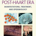 HIV/AIDS in The Post-Haart Era: Manifestations, Treatment & Epidemiology