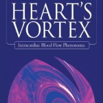 Heart’s Vortex:Intracardiac Blood Flow Phenomena