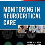 Monitoring in Neurocritical Care Expert Consult: Online and Print