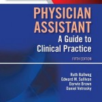 Physician Assistant: A Guide to Clinical Practice, 5th Edition Expert Consult – Online and Print