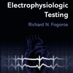 Electrophysiologic Testing, 5th Edition