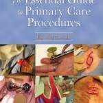 The Essential Guide to Primary Care Procedures