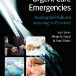 Urgent Care Emergencies: Avoiding the Pitfalls and Improving the Outcomes