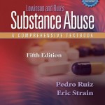 Lowinson and Ruiz’s Substance Abuse: A Comprehensive Textbook, 5th Edition
