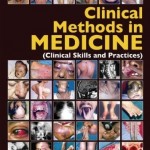 Clinical Methods in Medicine: Clinical Skills and Practices