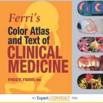 Ferri’s Color Atlas and Text of Clinical Medicine Expert Consult – Online and Print