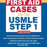 First Aid Cases for the USMLE Step 1, 3rd Edition