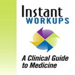 Instant Work-ups: A Clinical Guide to Medicine