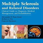 Multiple Sclerosis and Related Disorders: Diagnosis, Medical Management, and Rehabilitation