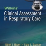 Wilkins’ Clinical Assessment in Respiratory Care, 7th Edition