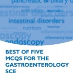 Best of Five MCQs for the Gastroenterology SCE