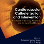 Cardiovascular Catheterization and Intervention: A Textbook of Coronary, Peripheral, and Structural Heart Disease