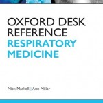 Oxford Desk Reference: Respiratory Medicine