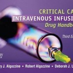 Critical Care Intravenous Infusion Drug Handbook, 3rd Edition