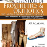 Essentials of Prosthetics and Orthotics with MCQs & Disability Assessment Guidelines