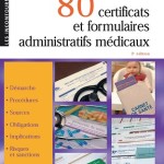 80 certificats et formulaires administratifs médicaux 3ème édition
