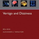 Vertigo and Dizziness (Oxford Neurology Library)