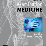Examination Medicine: A Guide to Physician Training, 6e