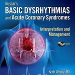 Huszar’s Basic Dysrhythmias and Acute Coronary Syndromes: Interpretation and Management, 4ed