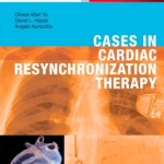 Cases in Cardiac Resynchronization Therapy Expert Consult – Online and Print