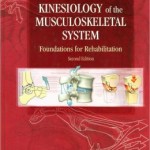 Kinesiology of the Musculoskeletal System: Foundations for Rehabilitation Edition 2