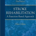 Stroke Rehabilitation: A Function-Based Approach
                    / Edition 3