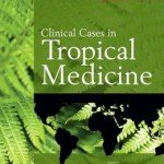 Clinical Cases in Tropical Medicine: Expert Consult – Online and Print