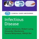 Infectious Disease: Clinical Cases Uncovered