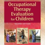 Occupational Therapy Evaluation for Children: A Pocket Guide Edition 2