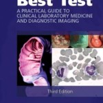 Ferri’s Best Test: A Practical Guide to Laboratory Medicine and Diagnostic Imaging, 3rd Edition