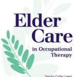 Elder Care in Occupational Therapy Edition 2