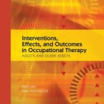 Interventions, Effects, and Outcomes in Occupational Therapy: Adults and Older Adults
                    