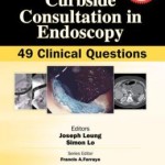Curbside Consultation in Endoscopy: 49 Clinical Questions