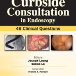 Curbside Consultation in Endoscopy: 49 Clinical Questions