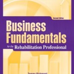 Business Fundamentals for the Rehabilitation Professional, Second Edition